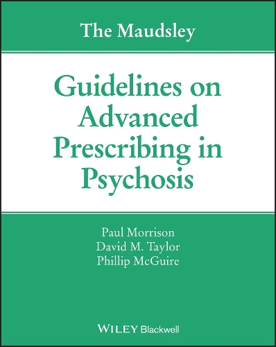 Бумажная книга «The Maudsley Guidelines on Advanced Prescribing in Psychosis», авторов Дэвид М. Тейлор, Филипп Макгуайр - фото №1