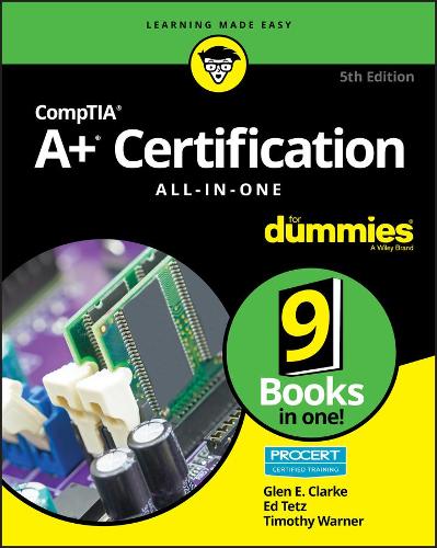 Бумажная книга «CompTIA A+ Certification All-in-One For Dummies», авторов Эдвард Тетц, Глен Э. Кларк, Тимоти Л. Уорнер - фото №1
