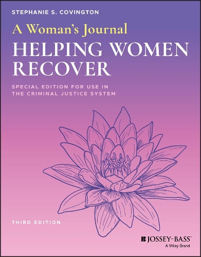 Бумажная книга «A Woman's Journal: Helping Women Recover, Special Edition for Use in the Criminal Justice System», автор Стефани С. Ковингтон - фото №1