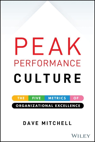 Бумажная книга «Peak Performance Culture: The Five Metrics of Organizational Excellence», автор Дэйв Митчелл - фото №1
