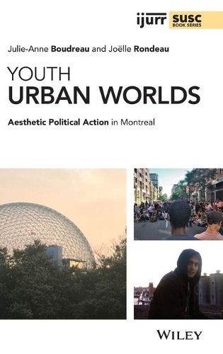 Паперова книга «Youth Urban Worlds: Aesthetic Political Action in Montreal», авторів Жоель Рондо, Жюлі-Енн Будро - фото №1