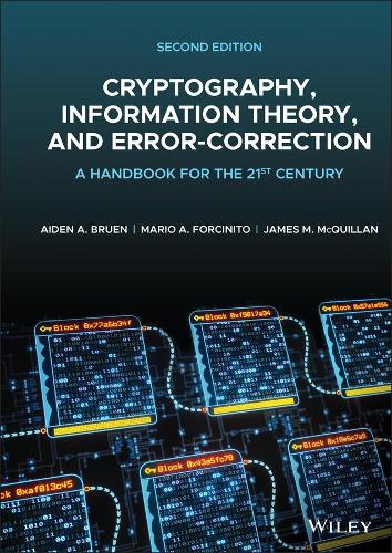Бумажная книга «Cryptography, Information Theory, and Error-Correction: A Handbook for the 21st Century», авторов Эйден А. Бруен, Джеймс М. Маккуиллан, Марио А. Форчинито - фото №1