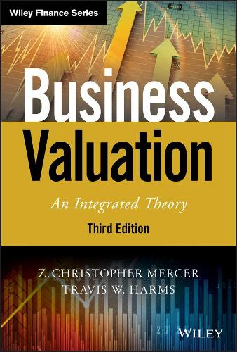 Бумажная книга «Business Valuation: An Integrated Theory», авторов Трэвис В. Хармс, З. Кристофер Мерсер - фото №1