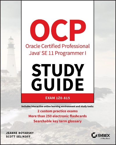 [object Object] «OCP Oracle Certified Professional Java SE 11 Programmer I Study Guide: Exam 1Z0-815», авторів Жанна Боярські, Скотт Селікофф - фото №1