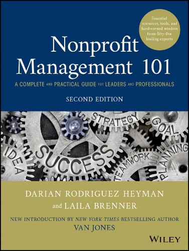 Паперова книга «Nonprofit Management 101: A Complete and Practical Guide for Leaders and Professionals», авторів Даріан Родрігес Хейман, Лайла Бреннер - фото №1