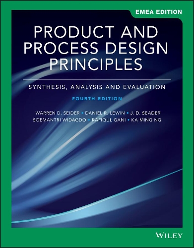 [object Object] «Product and Process Design Principles: Synthesis, Analysis, and Evaluation, EMEA Edition», авторов Дэниел Р. Льюин, Дж. Д. Сидер, Ка Минг Нг, Рафикул Гани, Соемантри Видагдо, Уоррен Д. Зайдер - фото №1