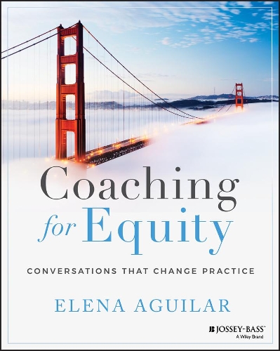Бумажная книга «Coaching for Equity: Conversations That Change Practice», автор Элена Агилар - фото №1