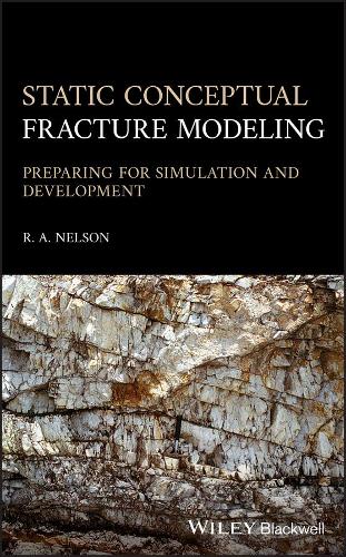 Паперова книга «Static Conceptual Fracture Modeling: Preparing for Simulation and Development», автор Рональд А. Нельсон - фото №1