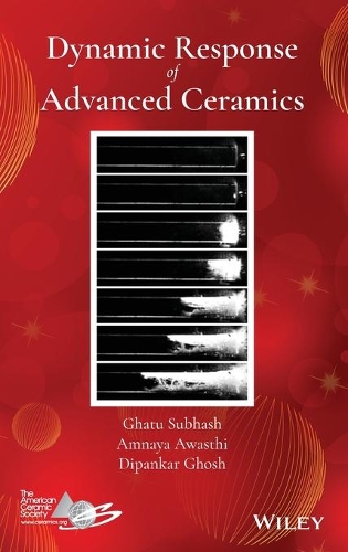 Бумажная книга «Dynamic Response of Advanced Ceramics», авторов Амнайя Авасти, Дипанкар Гхош, Гхату Субхаш - фото №1