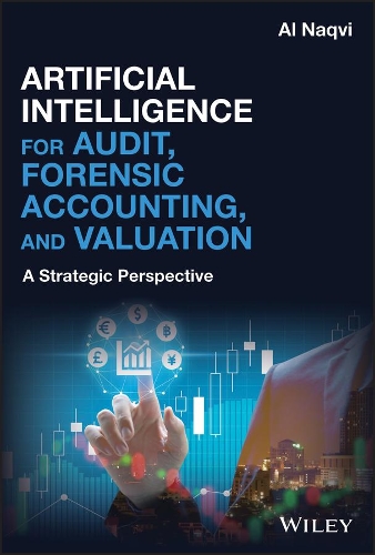 Паперова книга «Artificial Intelligence for Audit, Forensic Accounting, and Valuation: A Strategic Perspective», автор Аль Накві - фото №1