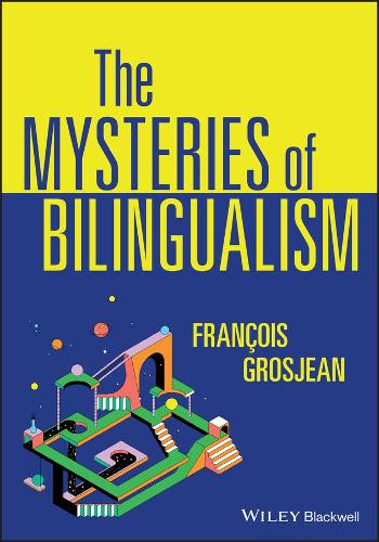 Бумажная книга «The Mysteries of Bilingualism: Unresolved Issues», автор Франсуа Гросжан - фото №1