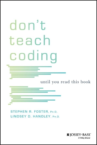 Бумажная книга «Don't Teach Coding: Until You Read This Book», авторов Линдси Д. Хэндли, Стивен Р. Фостер - фото №1