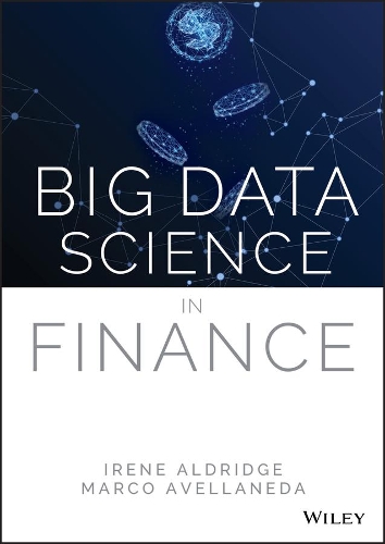 Паперова книга «Big Data Science in Finance», авторів Ірен Олдрідж, Марко Авелланеда - фото №1