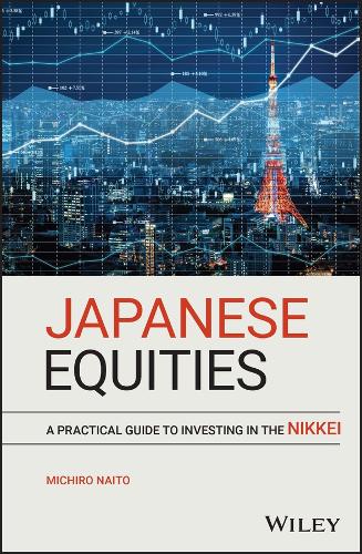 Паперова книга «Japanese Equities: A Practical Guide to Investing in the Nikkei», автор Мічіро Найто - фото №1
