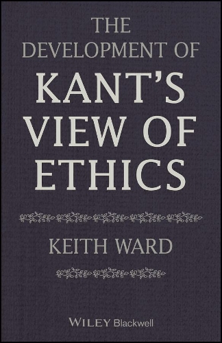 Бумажная книга «The Development of Kant's View of Ethics», автор Кит Уорд - фото №1