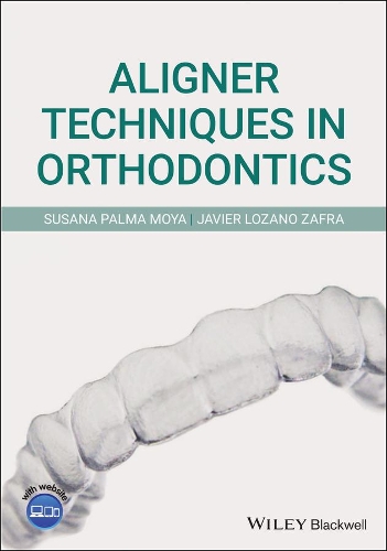 Паперова книга «Aligner Techniques in Orthodontics», авторів Хав'єр Лозано Зафра, Сусана Пальма Мойя - фото №1