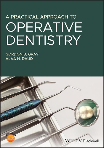 Паперова книга «A Practical Approach to Operative Dentistry», авторів Алаа Х. Дауд, Гордон Б. Грей - фото №1