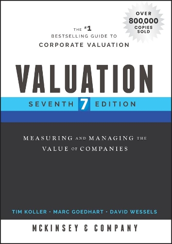 Бумажная книга «Valuation: Measuring and Managing the Value of Companies», авторов Дэвид Весселс, Марк Гедхарт, Тим Коллер - фото №1