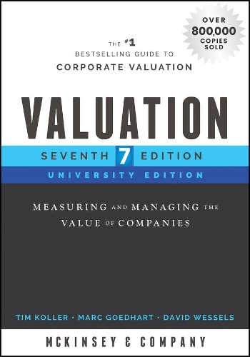 Бумажная книга «Valuation: Measuring and Managing the Value of Companies, University Edition», авторов Дэвид Весселс, Марк Гедхарт, Тим Коллер - фото №1