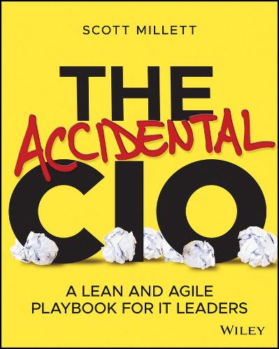 Бумажная книга «The Accidental CIO: A Lean and Agile Playbook for IT Leaders», автор Скотт Миллетт - фото №1