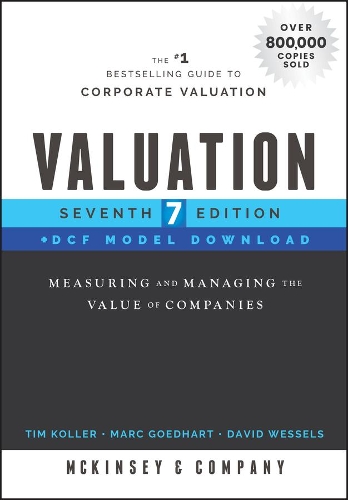 Бумажная книга «Valuation, DCF Model Download: Measuring and Managing the Value of Companies», автор McKinsey & Company Inc. - фото №1