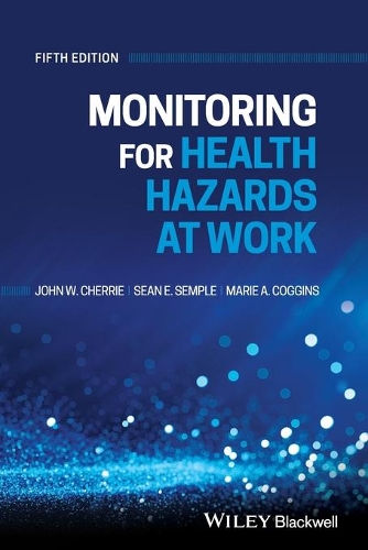 Паперова книга «Monitoring for Health Hazards at Work», авторів Джон Черрі, Марі Коггінс, Шон Семпл - фото №1