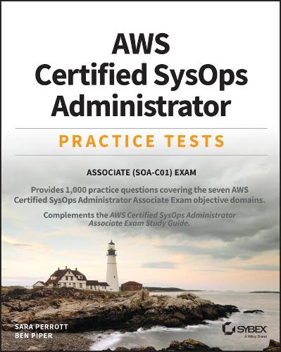[object Object] «AWS Certified SysOps Administrator Practice Tests: Associate SOA-C01 Exam», авторів Бен Пайпер, Сара Перротт - фото №1