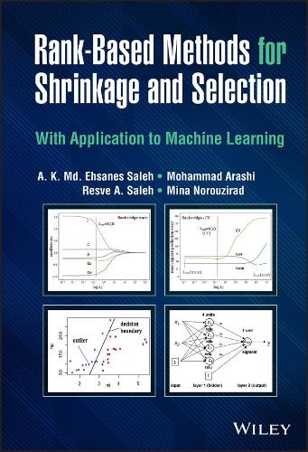 Паперова книга «Rank-Based Methods for Shrinkage and Selection: With Application to Machine Learning», авторів А. К. Мд. Ехсанес Салех, Міна Норузірад, Мохаммад Араші, Резве А. Салех - фото №1