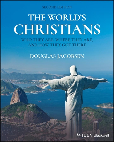 Бумажная книга «The World's Christians: Who They Are, Where They Are, and How They Got There», автор Дуглас Якобсен - фото №1