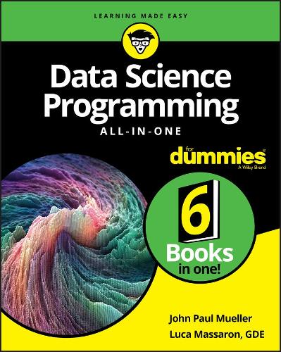 Бумажная книга «Data Science Programming All-in-One For Dummies», авторов Джон Пол Мюллер, Лука Массарон - фото №1