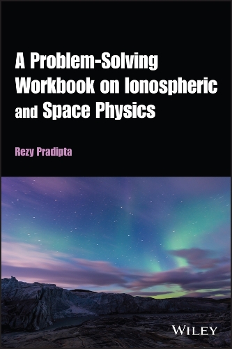 Паперова книга «A Problem-Solving Workbook on Ionospheric and Space Physics», автор Резі Прадіпта - фото №1