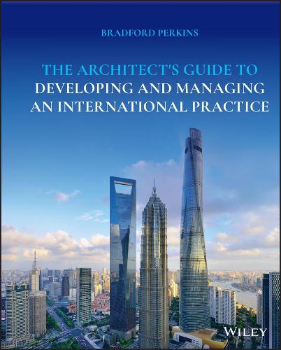 Паперова книга «The Architect's Guide to Developing and Managing an International Practice», автор Бредфорд Перкінс - фото №1