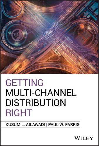 Паперова книга «Getting Multi-Channel Distribution Right», авторів Кусум Л. Айлаваді, Пол В. Фарріс - фото №1