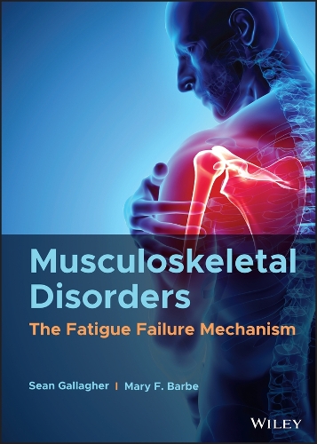 Бумажная книга «Musculoskeletal Disorders: The Fatigue Failure Mechanism», авторов Мэри Ф. Барбе, Шон Галлахер - фото №1