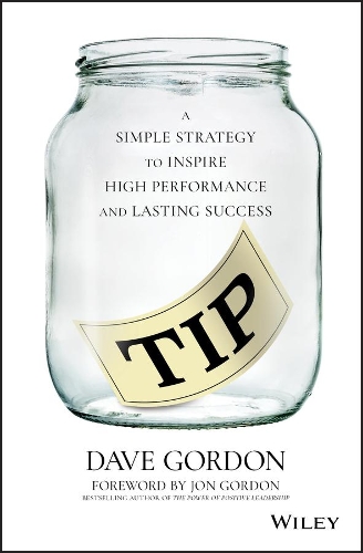 Паперова книга «TIP: A Simple Strategy to Inspire High Performance and Lasting Success», автор Дейв Гордон - фото №1