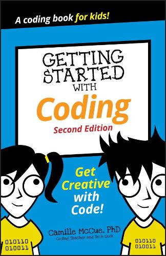 Паперова книга «Getting Started with Coding: Get Creative with Code!», автор Камілла МакКью - фото №1