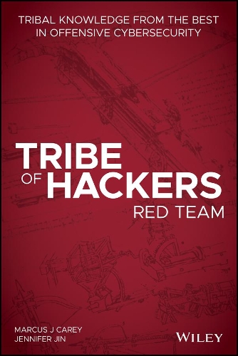 [object Object] «Tribe of Hackers Red Team: Tribal Knowledge from the Best in Offensive Cybersecurity», авторів Дженніфер Джин, Маркус Дж. Кері - фото №1