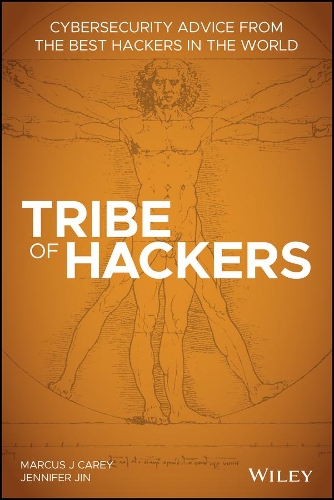 [object Object] «Tribe of Hackers: Cybersecurity Advice from the Best Hackers in the World», авторов Дженнифер Джин, Маркус Дж. Кэри - фото №1
