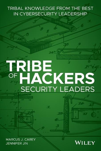 [object Object] «Tribe of Hackers Security Leaders: Tribal Knowledge from the Best in Cybersecurity Leadership», авторов Дженнифер Джин, Маркус Дж. Кэри - фото №1