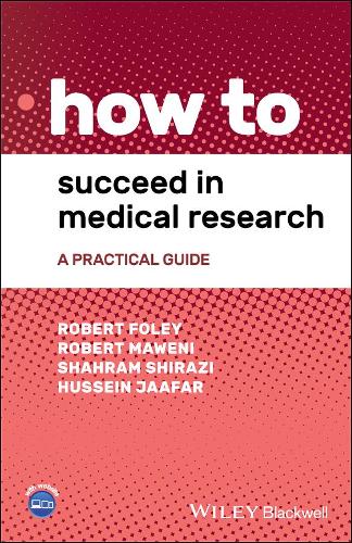 [object Object] «How to Succeed in Medical Research: A Practical Guide», авторів Хуссейн Джаафар, Роберт Фолі, Роберт Мавені, Шахрам Ширазі - фото №1