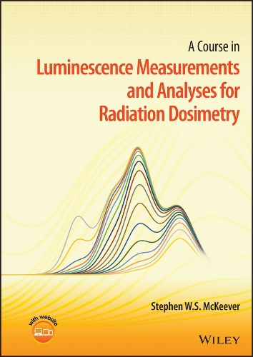 [object Object] «A Course in Luminescence Measurements and Analyses for Radiation Dosimetry», автор Стивен В. С. Маккивер - фото №1