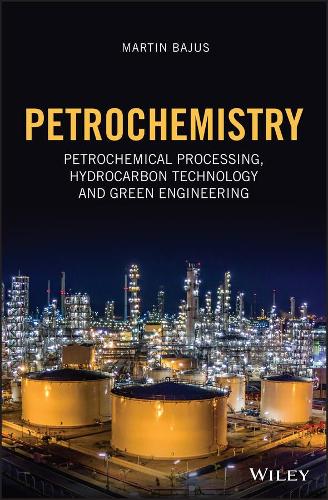 Паперова книга «Petrochemistry: Petrochemical Processing, Hydrocarbon Technology and Green Engineering», автор Мартін Баюс - фото №1
