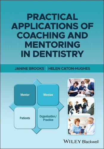 Паперова книга «Practical Applications of Coaching and Mentoring in Dentistry», авторів Хелен Катон-Г'юз, Джанін Брукс - фото №1