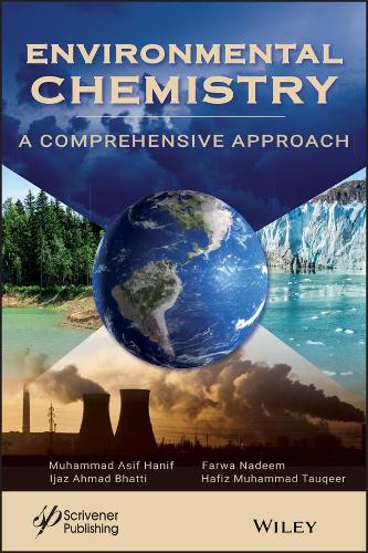 Паперова книга «Environmental Chemistry: A Comprehensive Approach», авторів Фарва Надім, Хафіз Мухаммад Таукір, Іджаз Ахмад Бхатті, Мухаммад А. Ханіф - фото №1