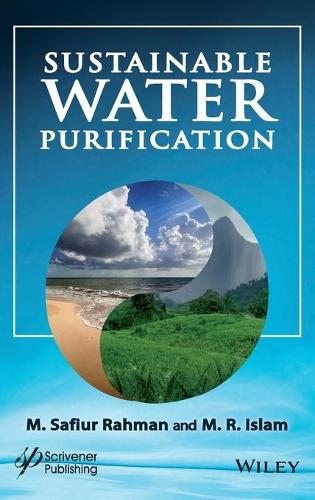 Бумажная книга «Sustainable Water Purification», авторов М. Р. Ислам, М. Сафиур Рахман - фото №1