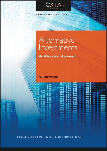 Бумажная книга «Alternative Investments: An Allocator's Approach», авторов Дональд Р. Чемберс, Хоссейн Б. Каземи, Кит Х. Блэк - фото №1