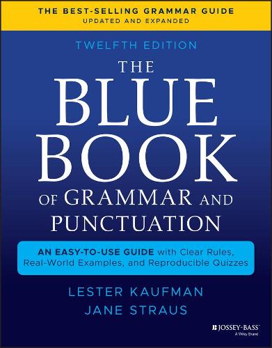 Бумажная книга «The Blue Book of Grammar and Punctuation: An Easy-to-Use Guide with Clear Rules, Real-World Examples, and Reproducible Quizzes», авторов Джейн Страус, Лестер Кауфман - фото №1