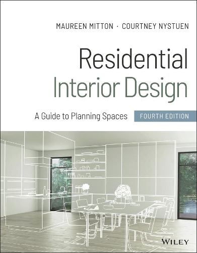 Бумажная книга «Residential Interior Design: A Guide to Planning Spaces», авторов Кортни Нистуэн, Морин Миттон - фото №1