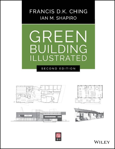 Бумажная книга «Green Building Illustrated», авторов Фрэнсис Д. К. Чинг, Ян М. Шапиро - фото №1