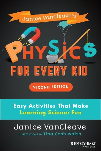 Паперова книга «Janice VanCleave's Physics for Every Kid: Easy Activities That Make Learning Science Fun», автор Дженіс Ванклів - фото №1